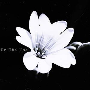 Ur Tha One