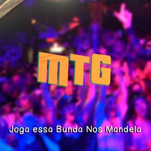 Mtg Joga Essa Bunda nos Mandela (Explicit)