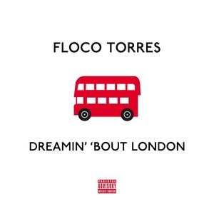 Dreamin' 'Bout London