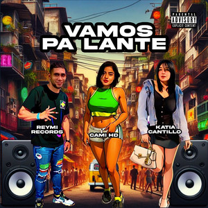 Vamos Pa Lante (Explicit)