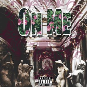 On Me (Explicit)