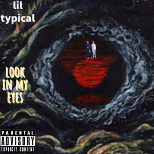 Look In My Eyes (Explicit)