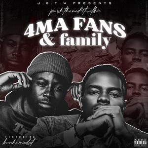 4Ma Fans & Family (feat. Kuncho Mindset) (Explicit)