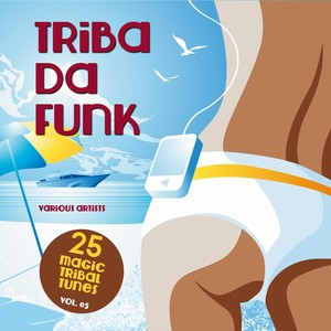 Triba da Funk, Vol. 05 (25 Magic Tribal Tunes)