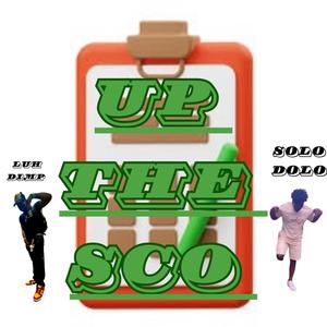 Up The Sco (Fasted) (feat. SoloDolo) [Explicit]