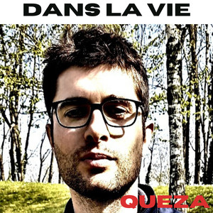 Dans la vie