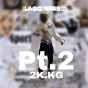 LAGO WRLD Pt. 2 (Explicit)