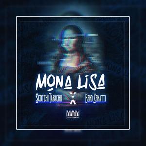 Mona Lisa(feat. Beno Zenatti) (Explicit)