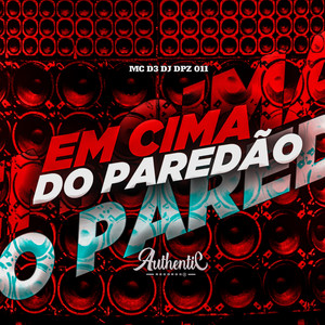 Em Cima do Paredão (Explicit)