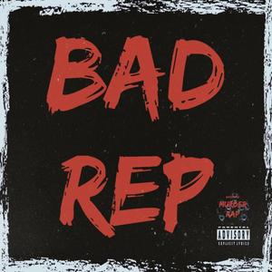 Bad Rep (Explicit)