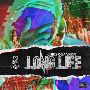 Long Life (feat. Chris O' Bannon) [Explicit]