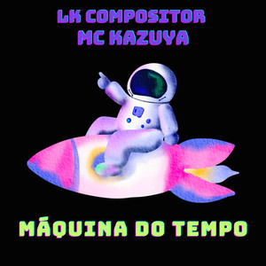 Máquina do Tempo (Explicit)