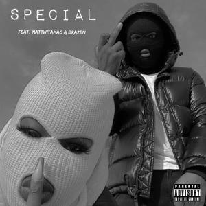 Special (feat. MattWitAMac & BRAZEN) (Explicit)