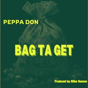 Peppa don "Bag Ta Get (Explicit)