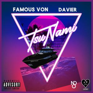 Tsunami (feat. Famous Von) [Explicit]