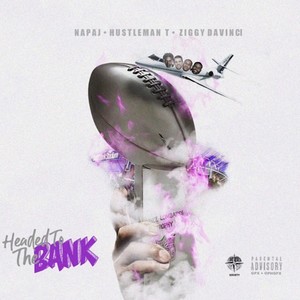 Headed To The Bank (feat. Napaj & Ziggy Davinci) [Explicit]