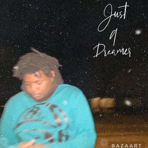 Just A Dreamer (feat. WDG FATBOY) [Explicit]