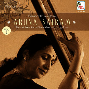 Aruna Sairam Live at Sree Rama Seva Mandali - Volume 2
