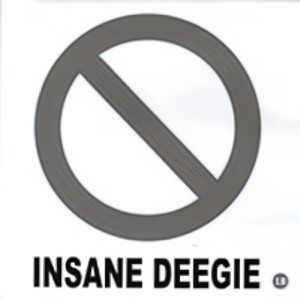 Insane Deegie