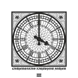 4 IN THE MORNING (RICHTOFENS ANTHEM) (Explicit)