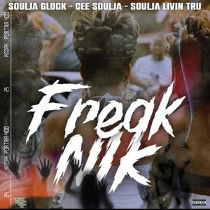 Freak Nik (feat. Cee Soulja & Soulja Livin' Tru) [Explicit]