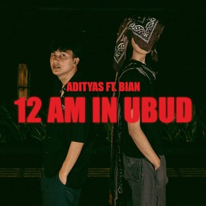 12 AM IN UBUD (Explicit)