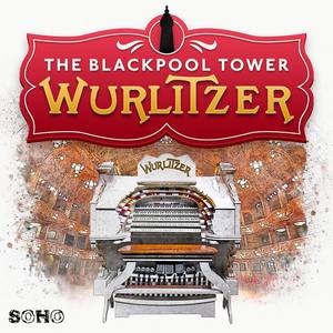 The Blackpool Tower Wurlitzer