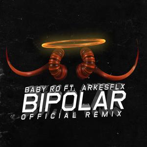 Bipolar (feat. Arkesflx) [Remix]