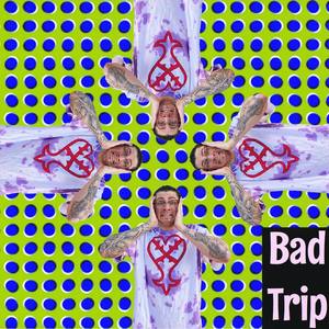 Bad Trip (Explicit)