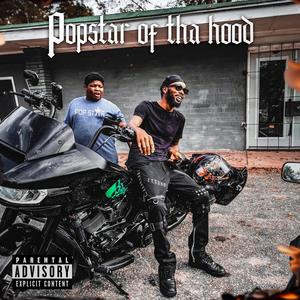 POPSTAR OF THA HOOD (Explicit)