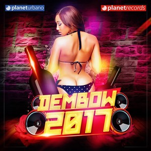 Dembow 2017 (Dembow, Reggaeton, Urbano, Latin Fitness Music)