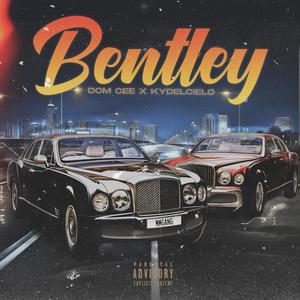 Bentley (feat. Ky Del Cielo) [Explicit]