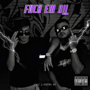 Fcuk Em All (Explicit)