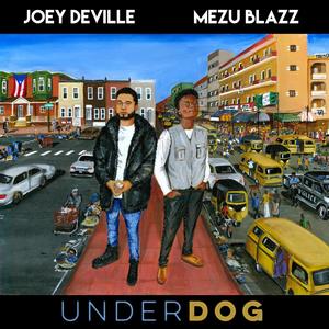 Underdog (feat. Mezu Blazz) [Explicit]