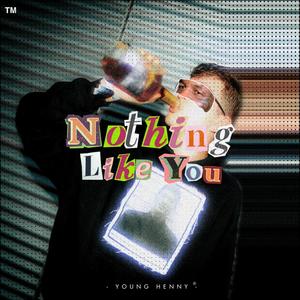 Nothing like you (Explicit)