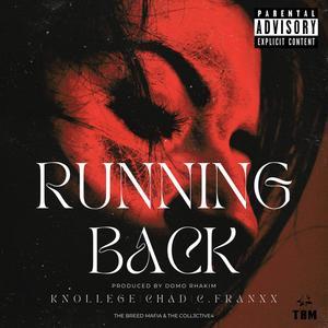 Running Back (feat. Knollege, CHAD & C.Franxx) (Explicit)