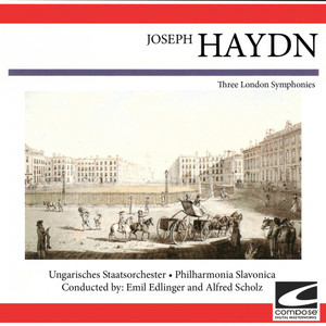 Joseph Haydn - Three London Symphonies