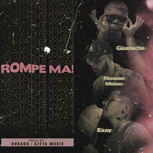 Rompe Ma (Explicit)