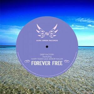 Forever Free (feat. Mary Tozzo, Junior Hallex)