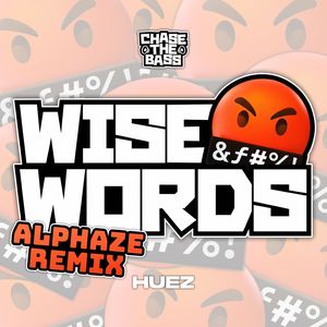 Wise Words (Alphaze Remix|Explicit)