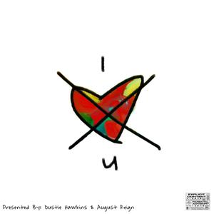 I Can't Love You (feat. August Reign) (Explicit)