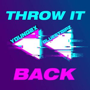 Throw It Back (feat. Bluestripz) [Explicit]