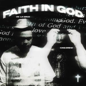 Faith In God (feat. De La Cruz)