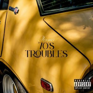 70'S TROUBLES (Explicit)