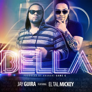 Bella(feat. El Tal Mickey)