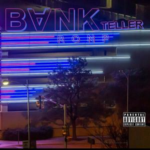 Bank Teller (Explicit)