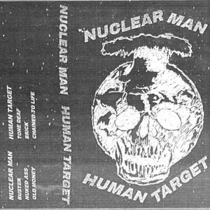 Nuclear Man/Human Target (Explicit)