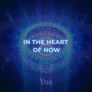 In the Heart of Now