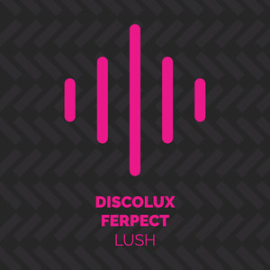 Lush by Discolux, Ferpect