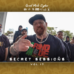 Grind Mode Cypher Secret Sessions, Vol. 17 (Explicit)